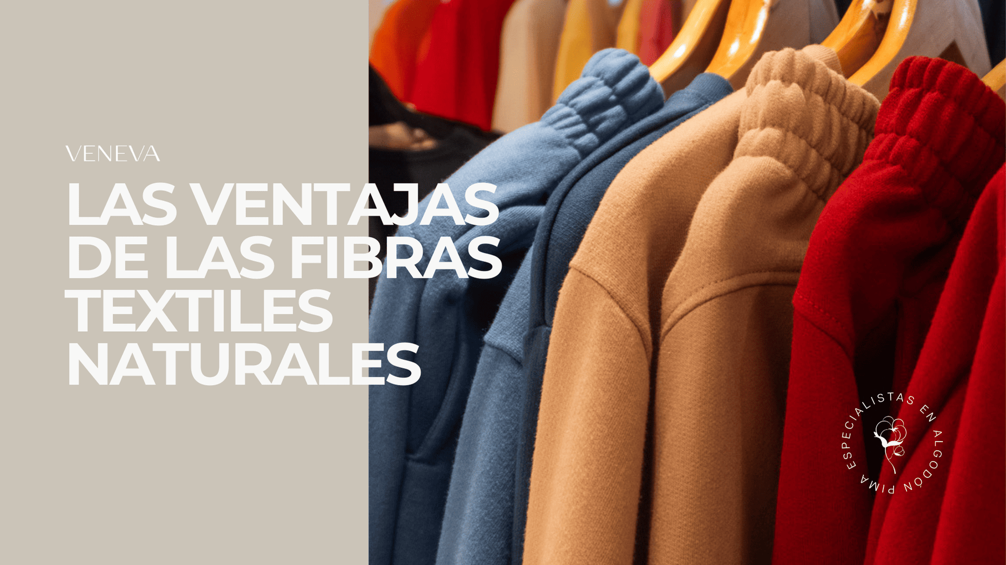 Las ventajas de las fibras textiles naturales