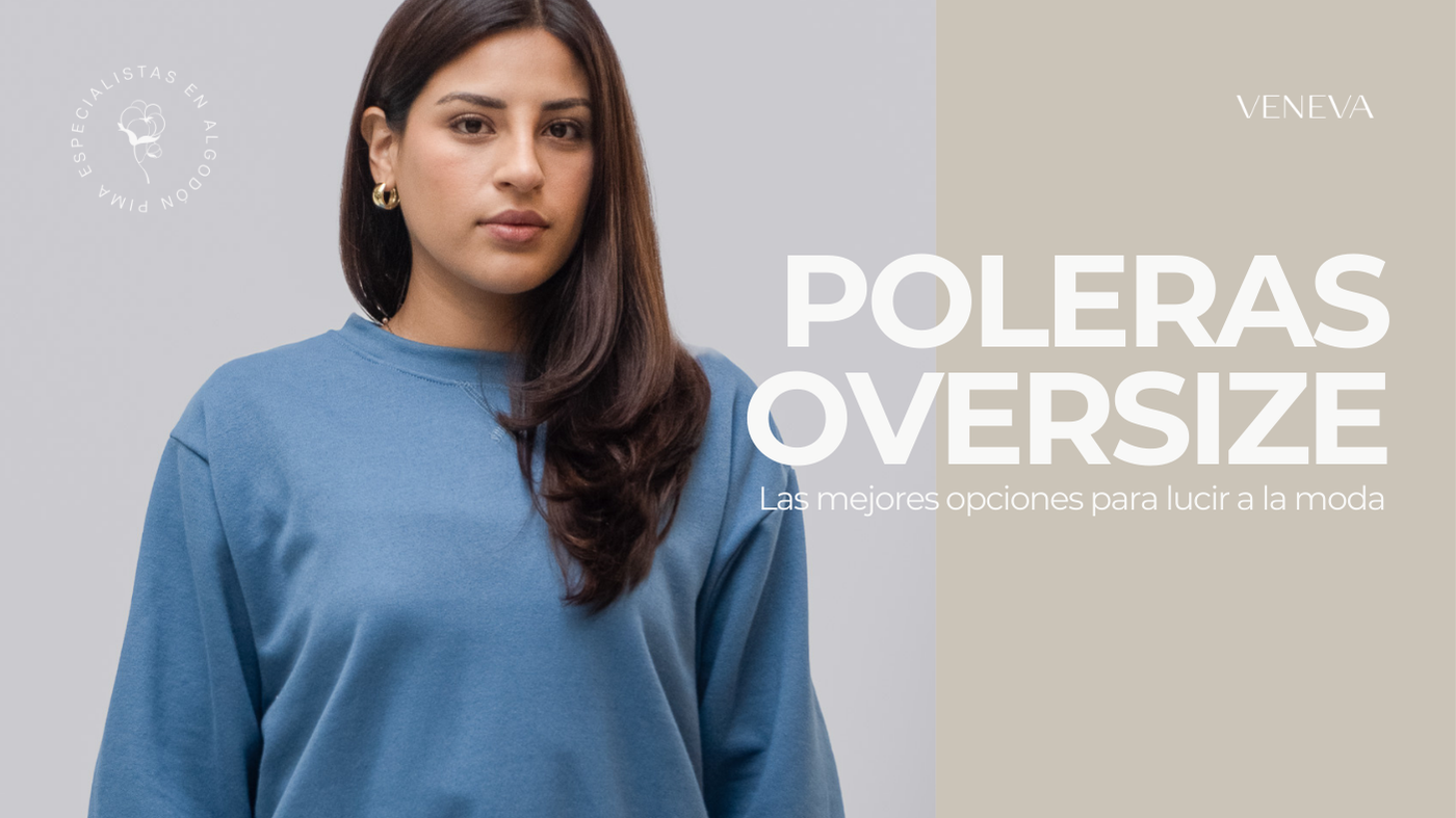 Poleras oversize: Las mejores opciones para lucir a la moda